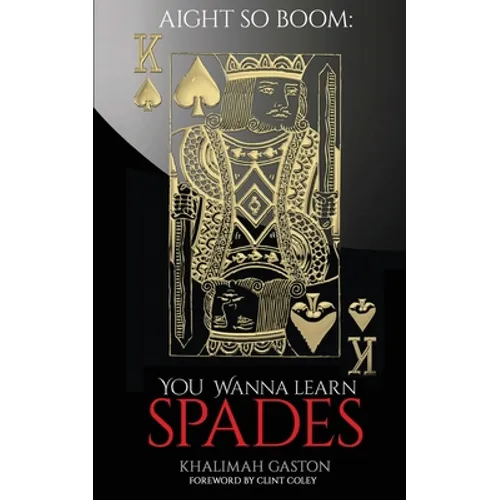Aight So Boom: Wanna Learn Spades