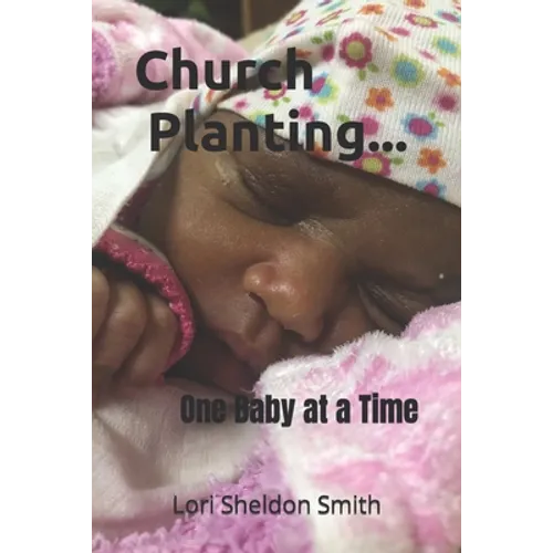 Church Planting- One Baby at a Time