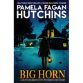 Big Horn: A Jenn Herrington Wyoming Mystery