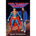 With Thanks to Superman: 40 Years of Interviews, Reports, and Observations