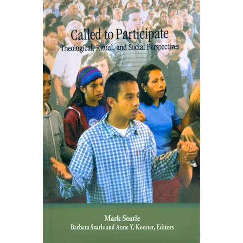 Called to Participate: Theological, Ritual, and Social Perspectives