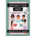 Operation Mom: Updated 2022 Edition