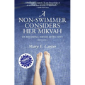 A Non-Swimmer Considers Her Mikvah: On Becoming Jewish After Fifty