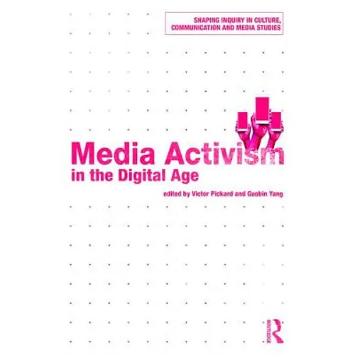 Media Activism in the Digital Age