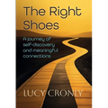 The Right Shoes: A Journey of Self Discovery and Meaningful Connections