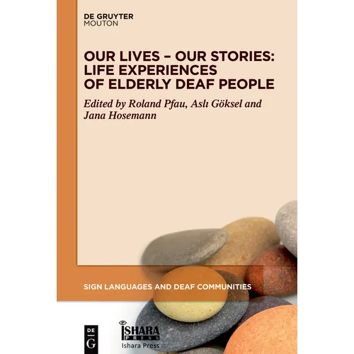 Our Lives - Our Stories: Life Experiences of Elderly Deaf People