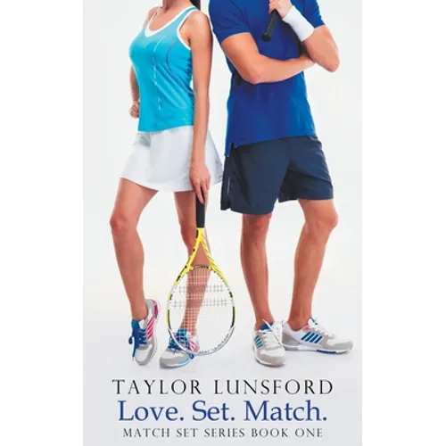 Love. Set. Match.