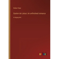 Gaston de Latour; An unfinished romance: in large print