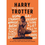 The Naked Truth: How to Grab Life by the Balls So You Can Turn Your Fears into Powers