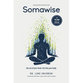 Somawise: Get out of your head. Get into your body.