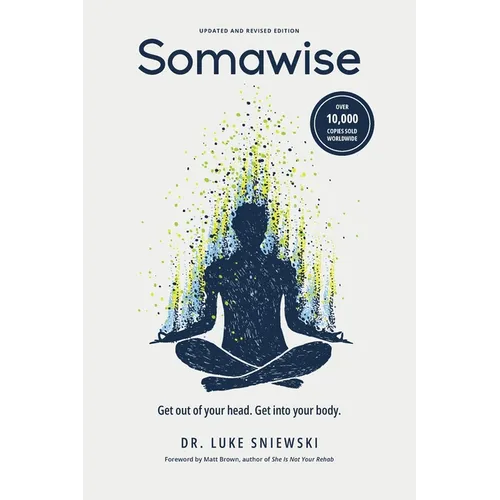 Somawise: Get out of your head. Get into your body.