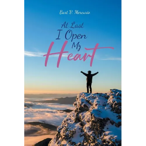 At Last I Open My Heart