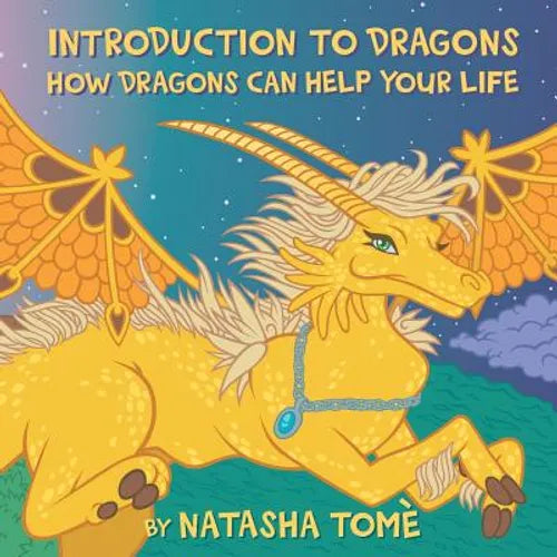 Introduction to Dragons: How Dragons Can Help Your Life