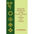 Glossolalic Dictionary of the Angelic Tongue of Worship and Warfare