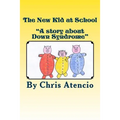 The New Kid at School: "A Story about Down Syndrome"
