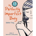 My Perfectly Imperfect Body