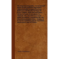 The Dog Encyclopaedia - An Invaluable Work of International Importance (Alphabetically Arranged for Easy Reference) on Breeds of Dogs of Every Country