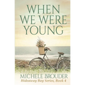 When We Were Young (Hideaway Bay Book 4)