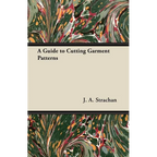 A Guide to Cutting Garment Patterns - Paperback
