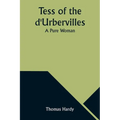 Tess of the d'Urbervilles: A Pure Woman