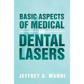 Basic Aspects of Medical and Dental Lasers