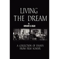 Living the Dream: A Collection of Essays from Film School
