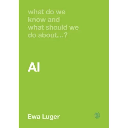 What Do We Know and What Should We Do About AI?