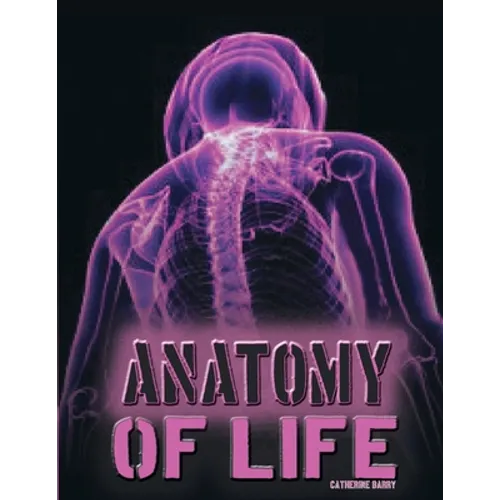 Anatomy of Life