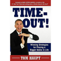 Time-Out! Winning Strategies for Playing a Bigger Game in Life