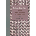 Slave Families and the Hato Economy in Puerto Rico