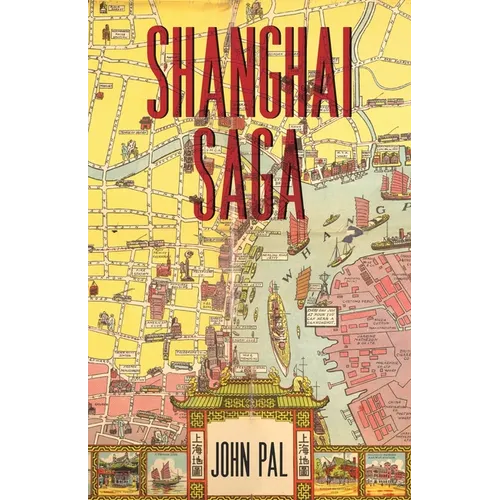 Shanghai Saga: The Story of a City