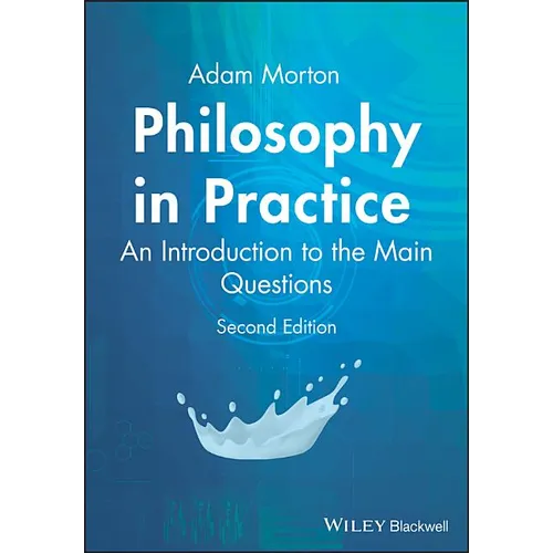 Philosophy in Practice: An Introduction to the Main Questions