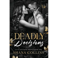 Deadly Decisions