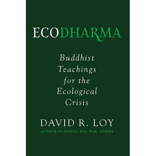 Ecodharma: Buddhist Teachings for the Ecological Crisisvolume 1