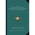 The Wisdom of the West an Introduction to the Interpretive Study of Irish Mythology