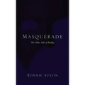Masquerade: The Other Side of Reality