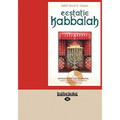 Ecstatic Kabbalah (Easyread Large Edition)