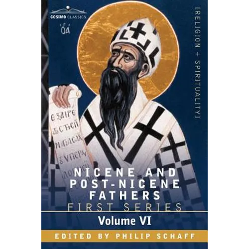 Nicene and Post-Nicene Fathers: First Series, Volume VI St.Augustine: Sermon on the Mount, Harmony of the Gospels, Homilies on the Gospels
