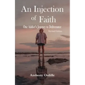 An Injection of Faith: One Addict's Journey to Deliverance