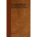 The Mammoth Book of Thrillers, Ghosts and Mysteries - Part I