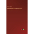 Patent Laws and Practice of Obtaining Letters Patent