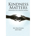 Kindness Matters: Hospitality in a Hostile World