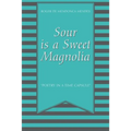 Sour Is a Sweet Magnolia: "Poetry in a time capsule"