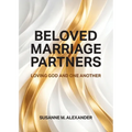 Beloved Marriage Partners: Loving God and One Another
