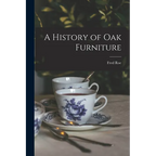 A History of oak Furniture - Paperback