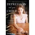 Depression and Your Child: A Guide for Parents and Caregivers