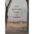 The Tanner Side of Town
