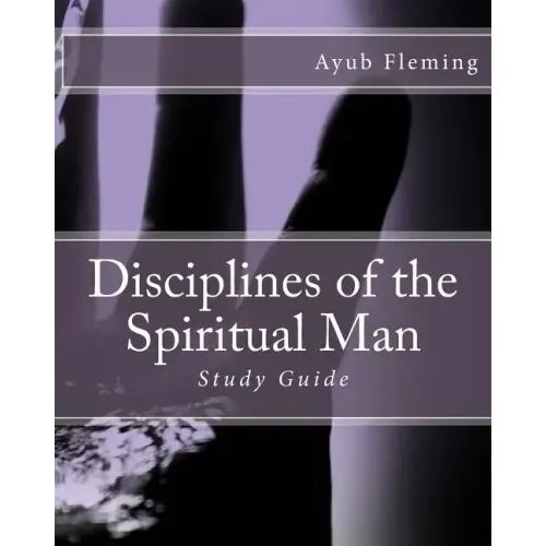 Disciplines of the Spiritual Man: Study Guide