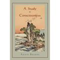 A Study in Consciousness: a Contribution to the Science of Psychology