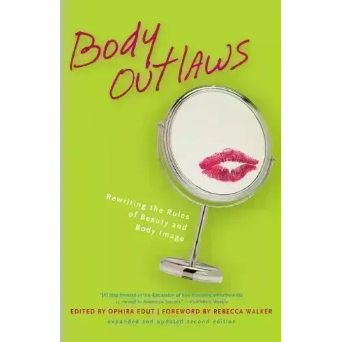 Body Outlaws: Rewriting the Rules of Beauty and Body Image